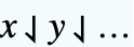 x⇃y⇃...